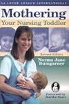 Mothering Your Nursing Toddler