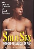 Solo Sex:Extended Pleasure for Men
