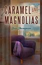Caramel and Magnolias 