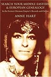 View Book 'Search Your Middle Eastern and European Genealogy: In the Former Ottoman Empire's Records and Online'