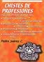 Chistes de Profesiones (Jokes on Professions) (Spanish Edition)
