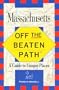 Off the Beaten Path - Massachusetts: A Guide to Unique Places