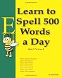 Learn to Spell 500 Words a Day: The Vowel E (Volume 2)