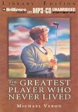 Greatest Player Who Never Lived, The