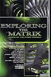 Exploring the Matrix: Visions of the Cyber Present (Byron Preiss Book)
