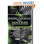 Exploring the Matrix: Visions of the Cyber Present