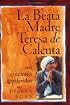 La Beata Madre Teresa de Calcuta/Sus Oraciones Preferidas: Blessed Mother Teresa of Calcuta/Her Favorite Prayers