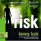 Risk: Are You Willing to Trust God with Everything? (The Every Man Series)