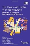 The theory and practice of entrepreneurship : frontiers in European entrepreneurship research