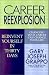 Career ReExplosion: Reinvent Yourself in Thirty Days