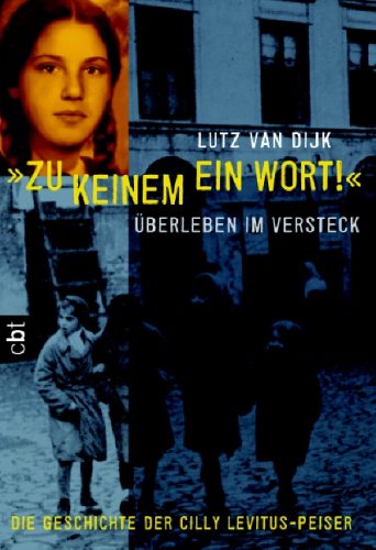 Produkt-Bild: "Zu keinem ein Wort!": &Uuml;berleben im Versteck