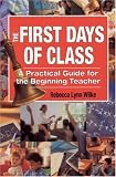 The First Days of Class: A Practical Guide for the Beginning Teacher