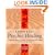 Essential Psychic Healing: A Complete Guide to Healing Yourself, Healing Others and Healing the Earth