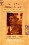 The Nazi Officer's Wife: How One Jewish Woman Survived the Holocaust The Nazi Officer's Wife: How One Jewish Woman Survived the Holocaust