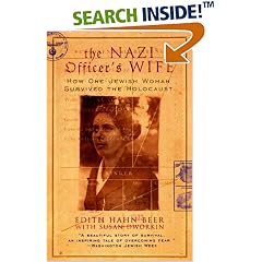 The Nazi Officer's Wife: How One Jewish Woman Survived the Holocaust