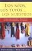 Book Los Mios, Los Tuyos Los Nuestros/yours, Mine, Ours