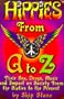 Hippies From A to Z: Their Sex, Drugs, Music and Impact From the Sixties to the Present