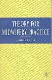 Theory for Midwifery Practice (Midwifery Practice)