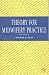 Theory for Midwifery Practice (Midwifery Practice)