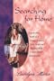 Searching for Home: A Personal Journey of Transformation and Healing After a Near-Death Experience