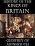 The History of the Kings of Britain [Illustrated]