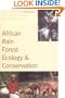 African Rain Forest Ecology and Conservation: An Interdisciplinary Perspective