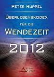 Zoom Produkt-Bild: &Uuml;berlebenskodex f&uuml;r die Wendezeit 2012