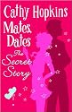 Mates, Dates: The Secret Story (Mates Dates)