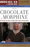 From Chocolate to Morphine: Everything You Need to Know About Mind-Altering Drugs