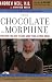 From Chocolate to Morphine: Everything You Need to Know About Mind-Altering Drugs