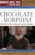 From Chocolate to Morphine: Everything You Need to Know About Mind-Altering Drugs