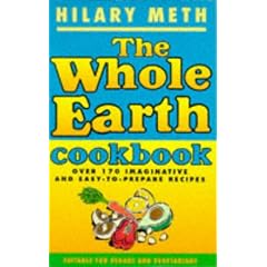 The Whole Earth Cookbook: Over 170 Imaginative and Easy-to-prepare Vegan and Vegetarian Recipes