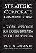 Strategic Corporate Communications: A Global Approach for Doing Business in the New I...