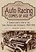 Auto Racing Comes of Age: A Transatlantic View of the Cars, Drivers and Speedways, 1900-1925