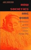 How Societies Are Born: Governance in West Central Africa Before 1600