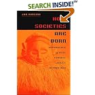 Click here to buy How Societies Are Born: Governance in West Central Africa Before 1600 by Jan Vansina.