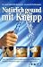Bücher : Natürlich gesund mit Kneipp