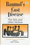 Review Edward Elgar Publishing Ltd  / Baumol's Cost Disease: The Arts and Other Victims