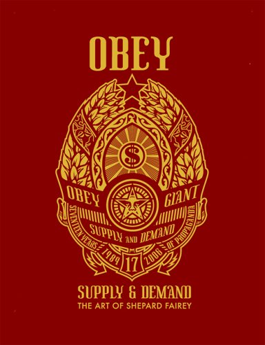 Obey: Supply and Demand : The Art of Shepard Fairey