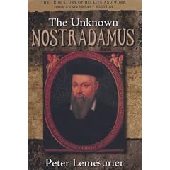 The Unknown Nostradamus: 500th Anniversary Biography