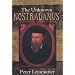 The Unknown Nostradamus: 500th Anniversary Biography
