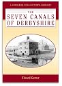 Seven Canals of Derbyshire (Landmark Collector's Library)