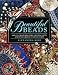 Beautiful Beads: How to Create Beautiful, Original Gifts and Jewellery for Every Occasion