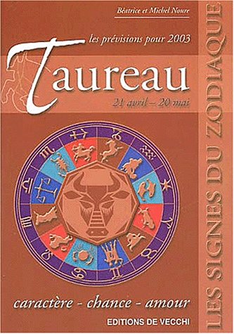 Taureau. Prévisions 2003 by Béatrice NoureMichel Noure