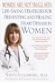 Women Are Not Small Men: Life-Saving Strategies for Preventing and Healing Heart Disease in Women