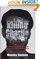 Killing Charlie: The Bloody,Bullet-riddled Hunt for the Most Powerful Great Train Robber