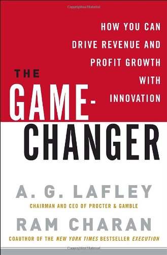 The Game-Changer: How You Can Drive Revenue and Profit Growth with Innovation