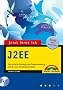 Jetzt lerne ich J2EE mit CD-ROM: Der einfache Einstieg in die programmierung mit der J2EE