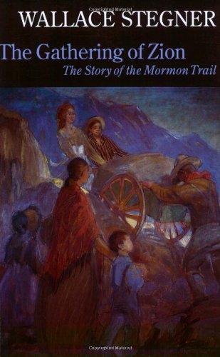 The Gathering of Zion: The Story of the Mormon Trail