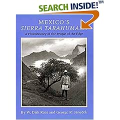 Mexico's Sierra Tarahumara: A Photohistory of the People of the Edge